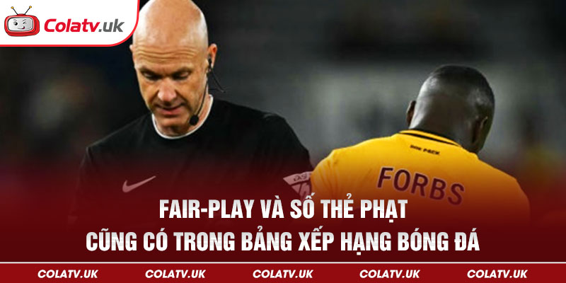 Fair-play và số thẻ phạt thể hiện trong BXH tại Colatv